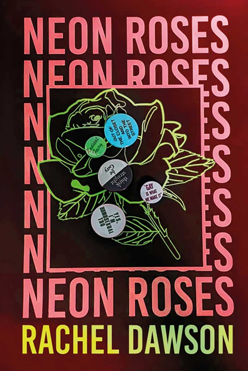 Neon Roses by Rachel Dawson John Murray, £16.99