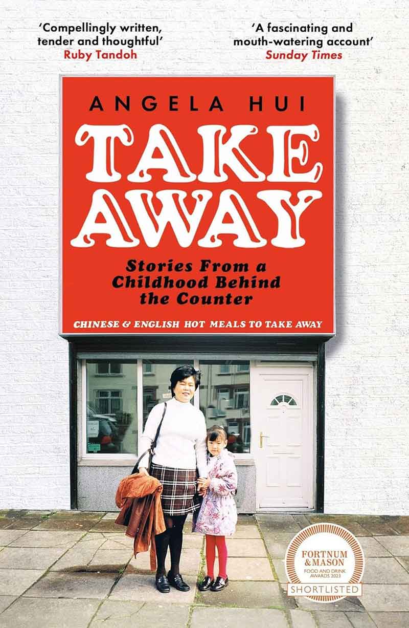 Takeaway: Stories from a Childhood Behind the Counter by Angela Hui Trapeze, £9.99
