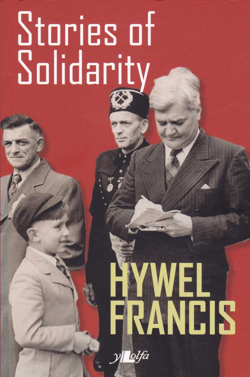 Stories of Solidarity by Hywel Francis