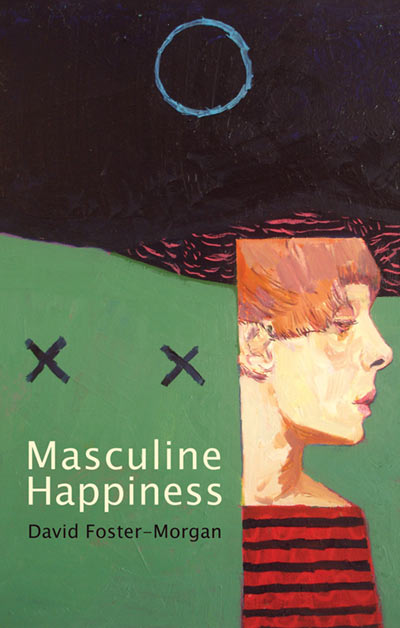 Masculine Happiness, Seren, £9.99